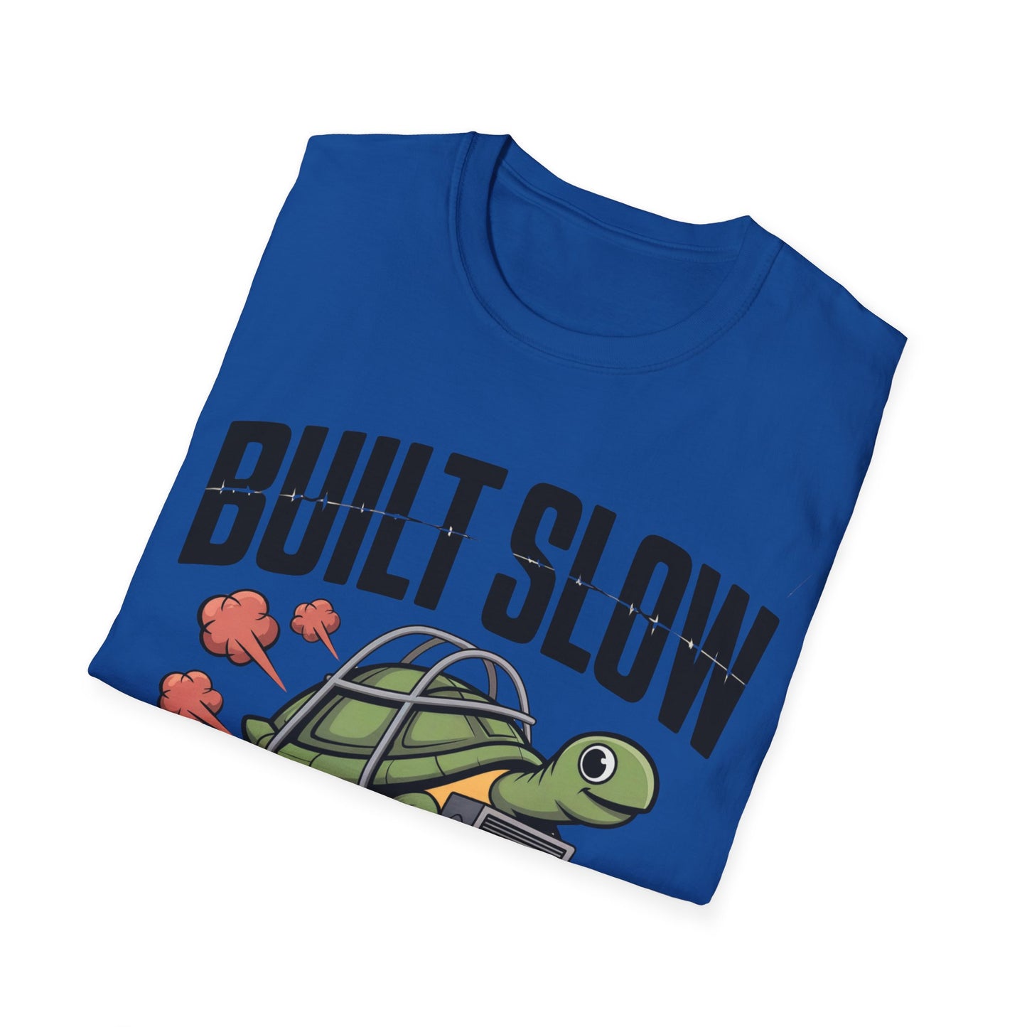 Built slow breaks fast T-shirt