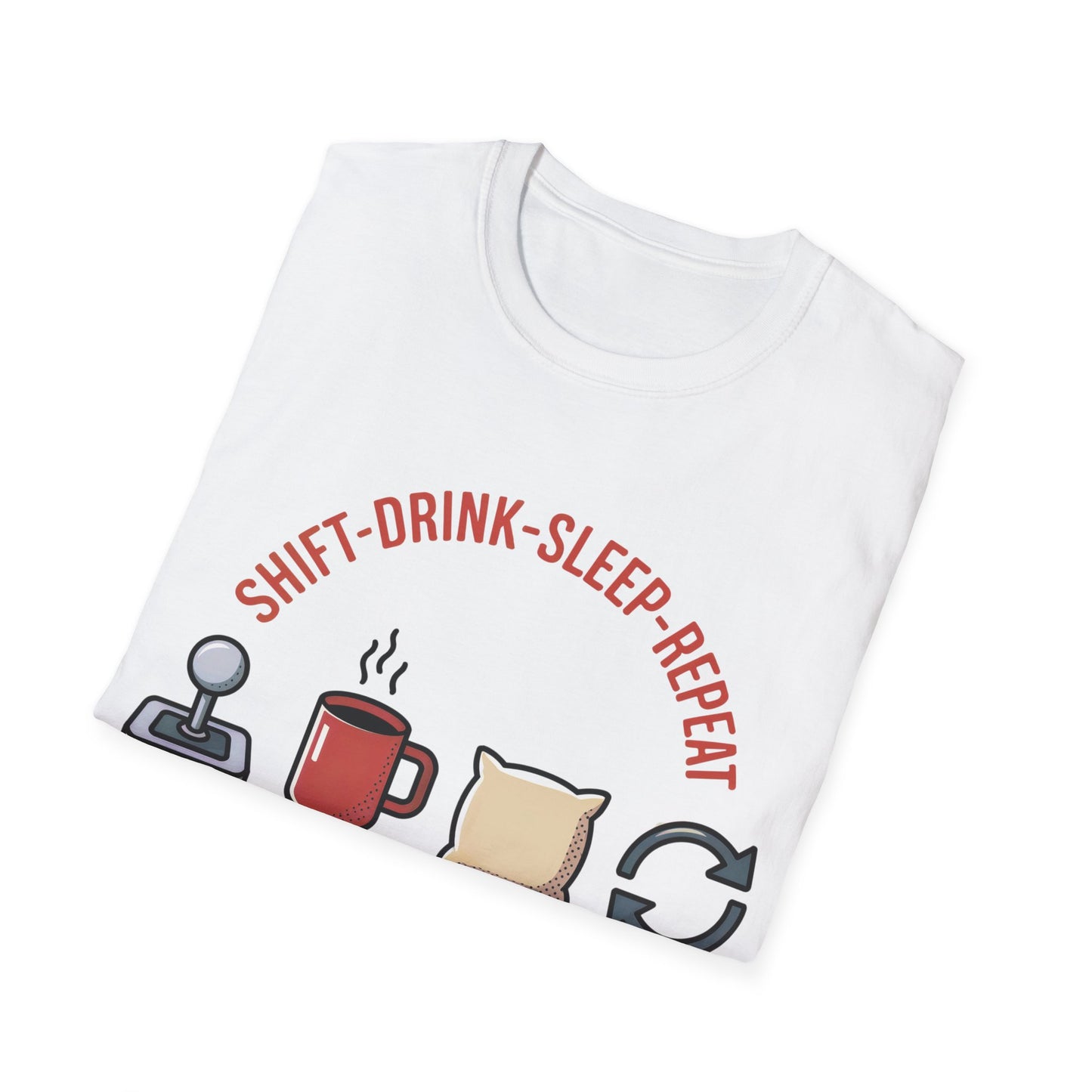 Shift drink sleep repeat txt T-shirt