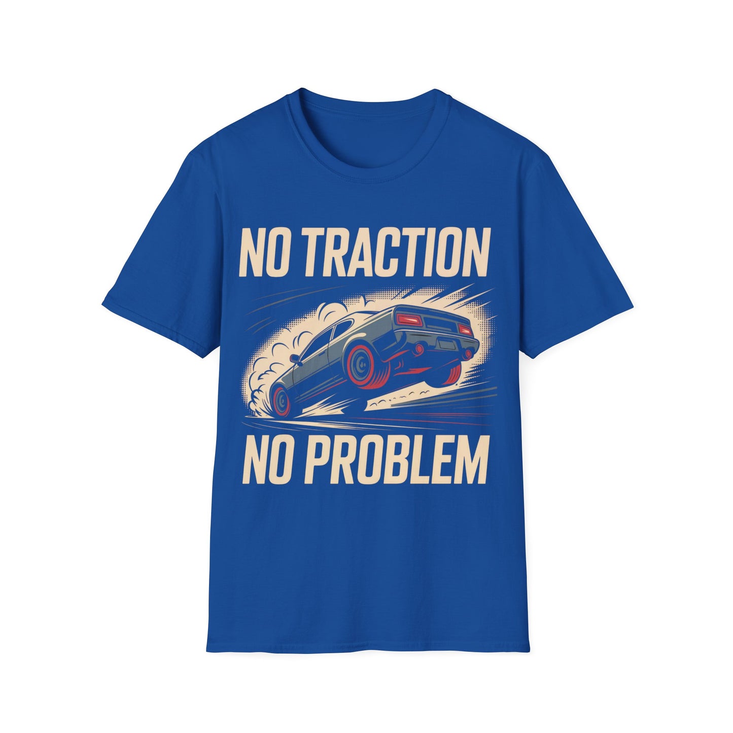 No traction no problem t-shirt