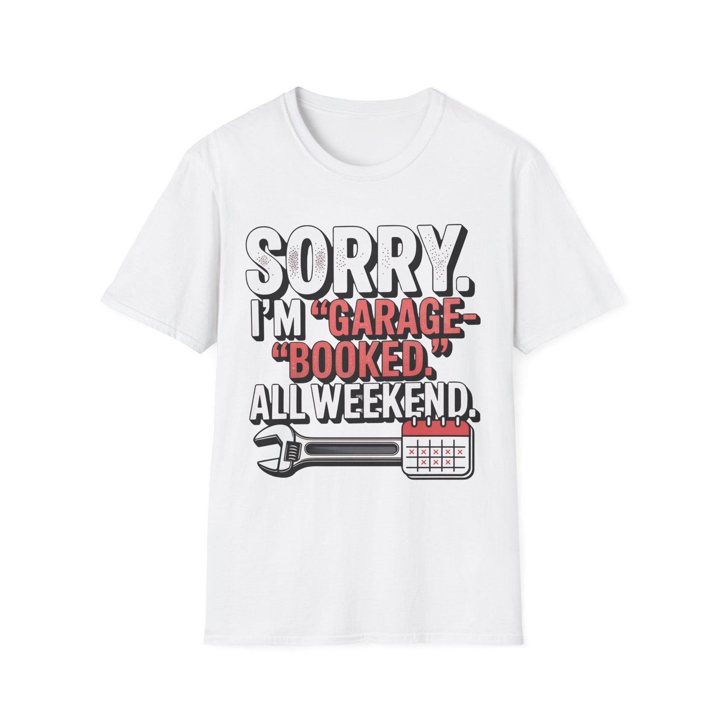 Sorry i'm garage booked T-shirt