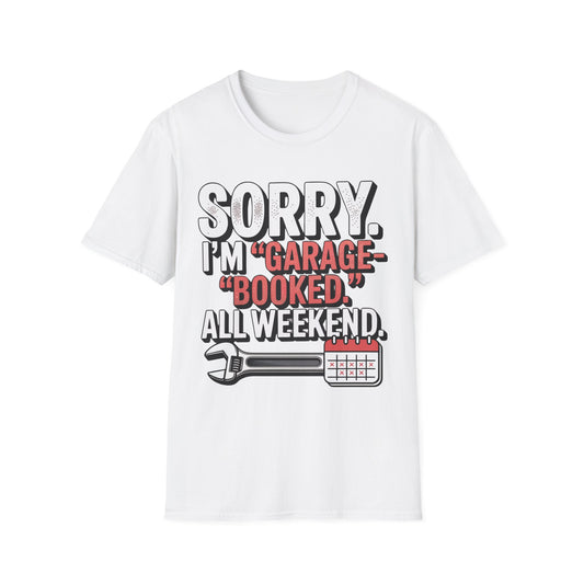 Sorry i'm garage booked T-shirt