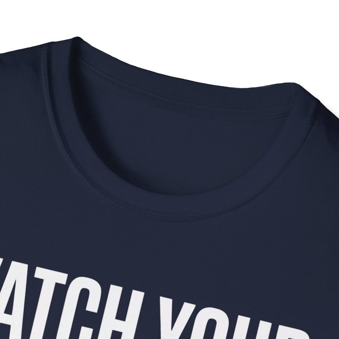 Watch your mouth2  T-shirt