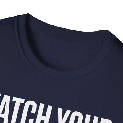 Watch your mouth2  T-shirt