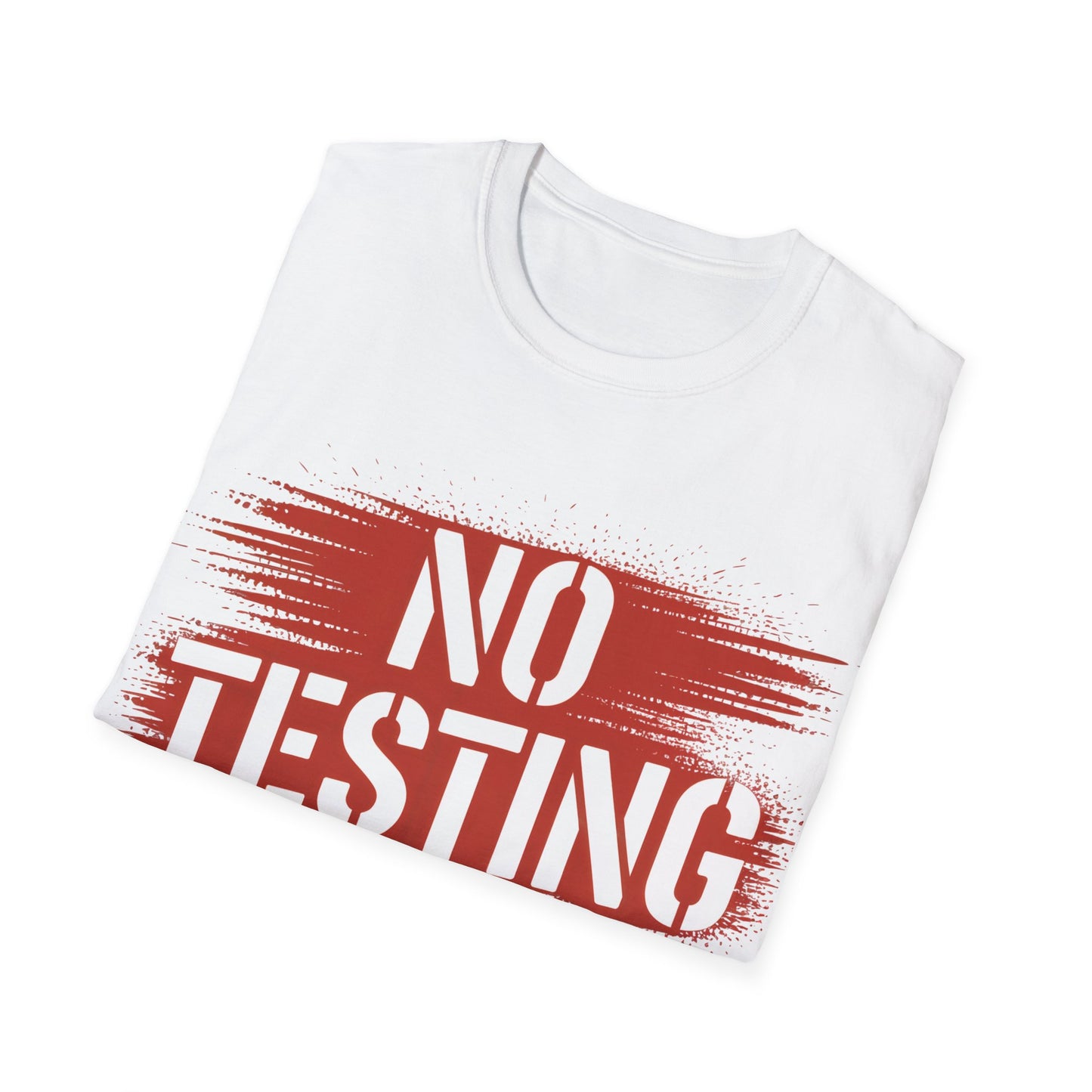 No testing2  T-shirt