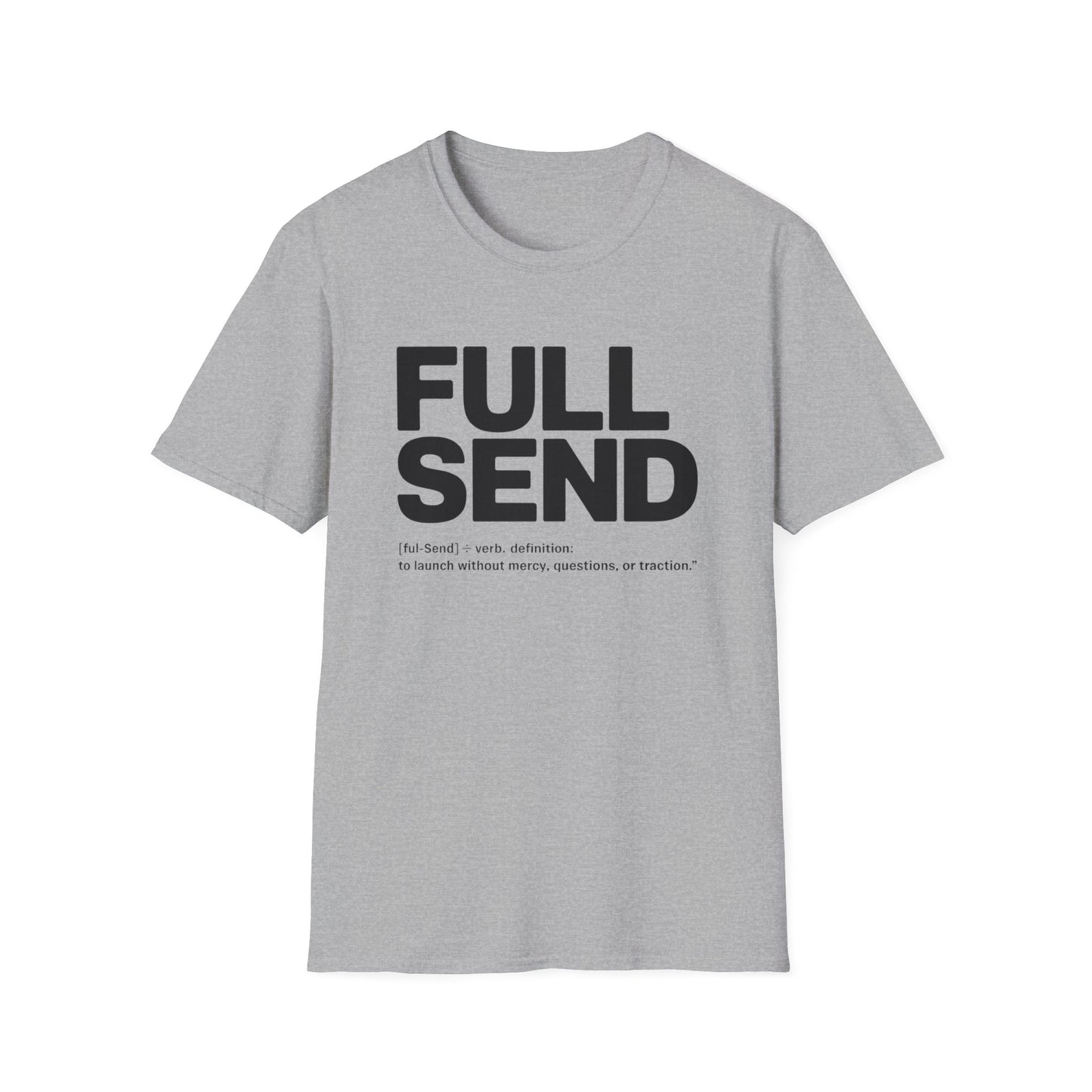 Full send T-shirt