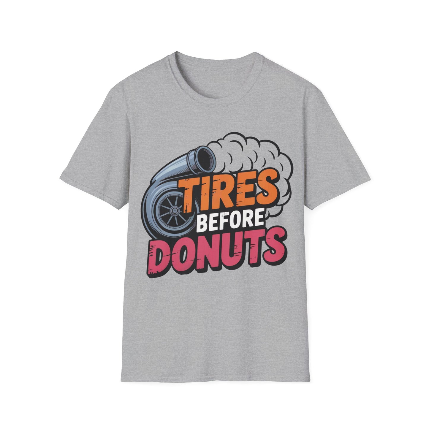 Tires before donuts T-shirt