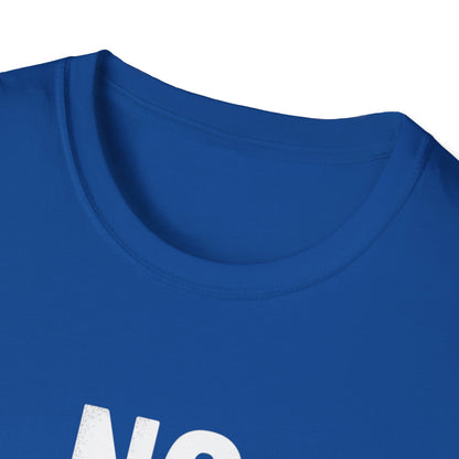 No testing  T-shirt