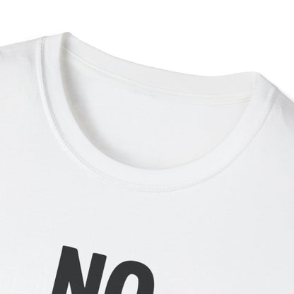No testing 2  T-shirt