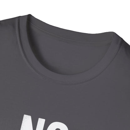 No testing  T-shirt
