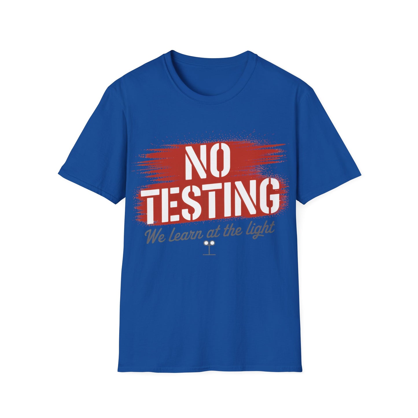 No testing2  T-shirt