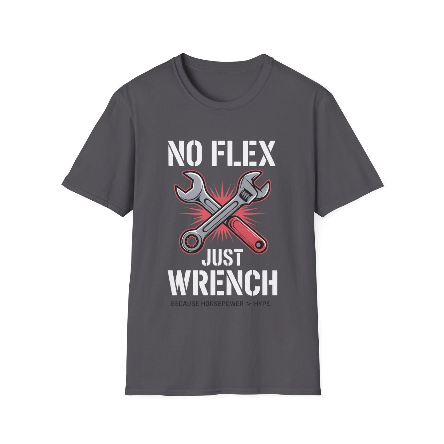 No flex just wrench T-shirt