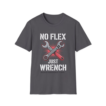 No flex just wrench T-shirt