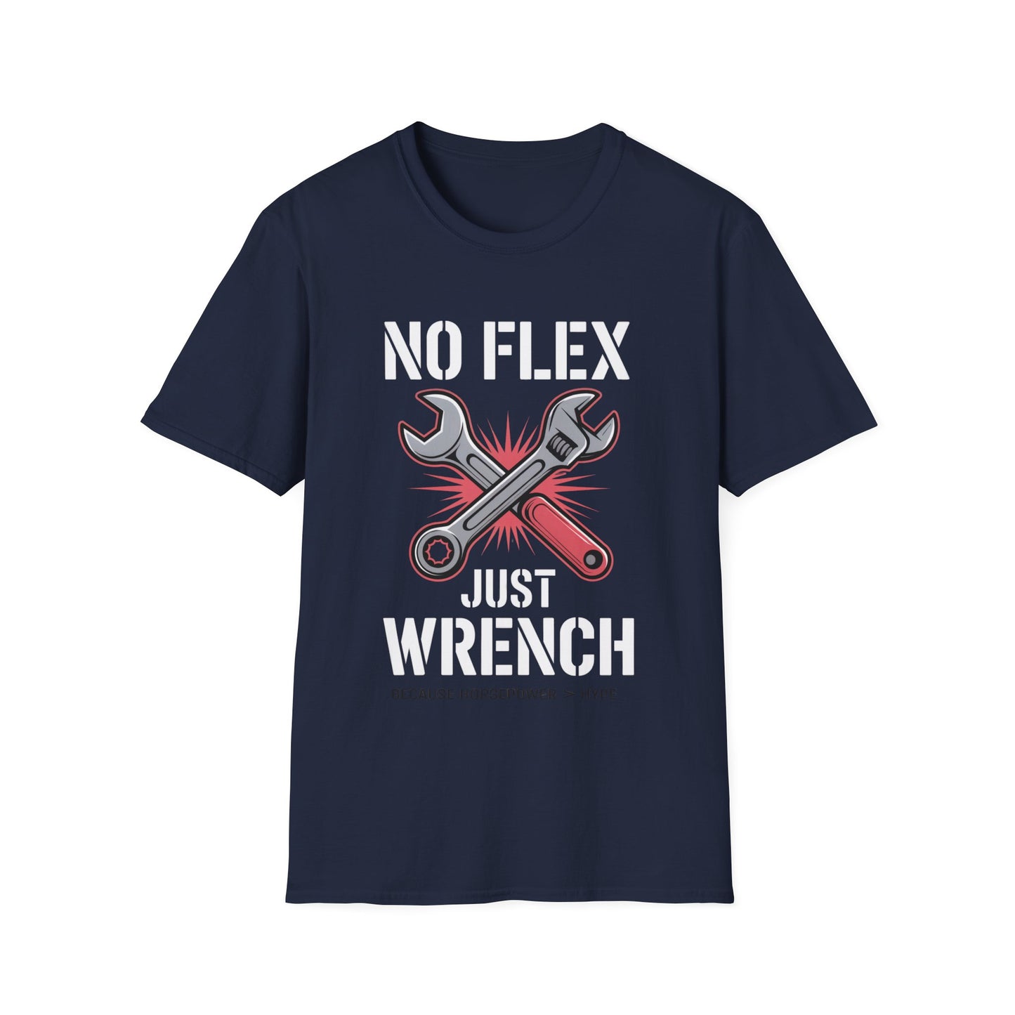 No flex just wrench T-shirt