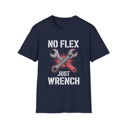 No flex just wrench T-shirt