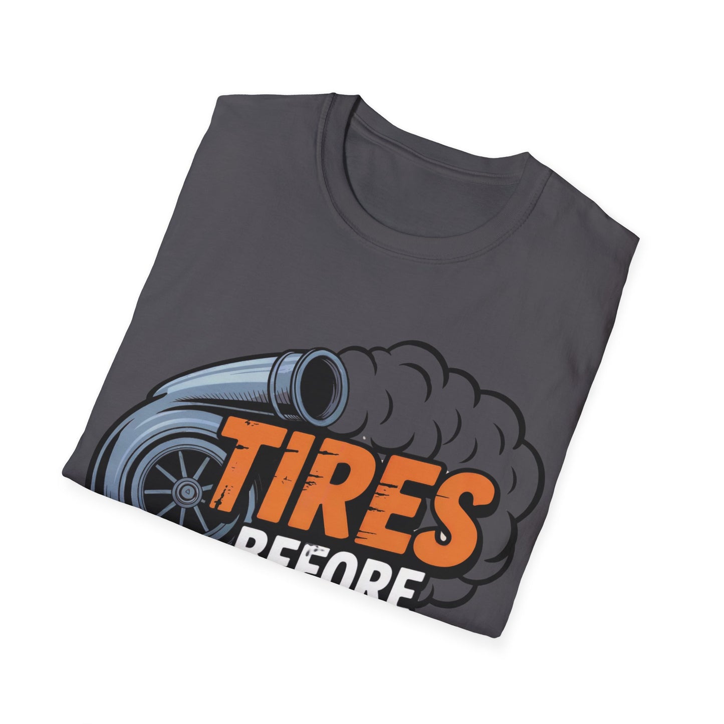 Tires before donuts T-shirt