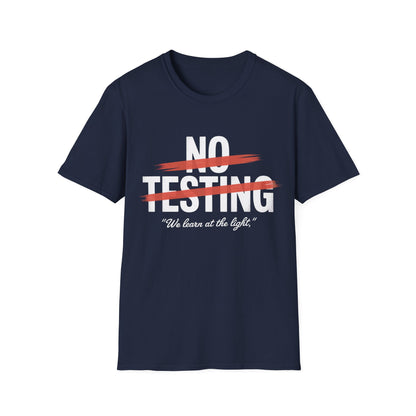 No testing  T-shirt