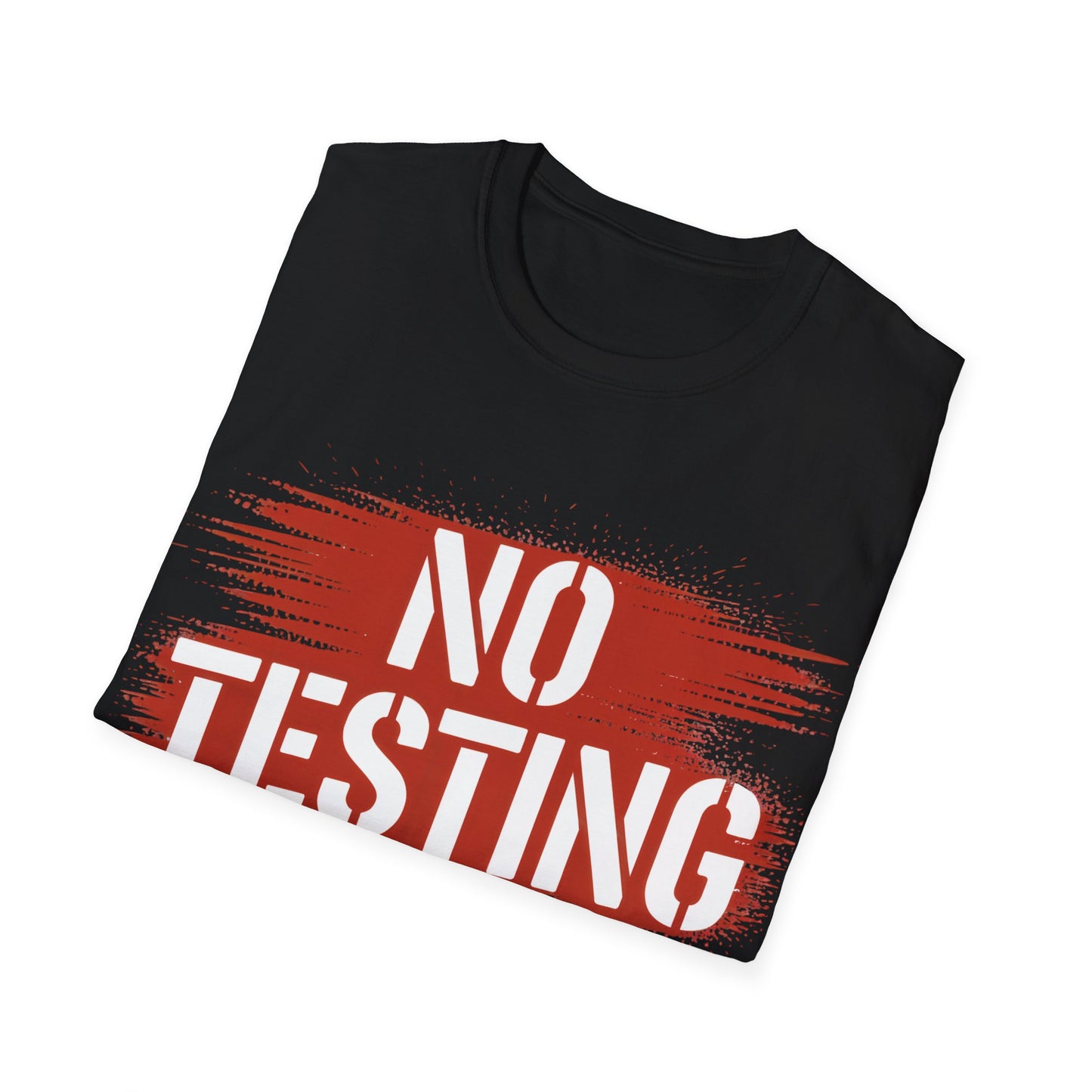 No testing2  T-shirt