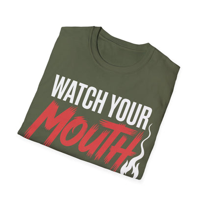 Watch your mouth2  T-shirt