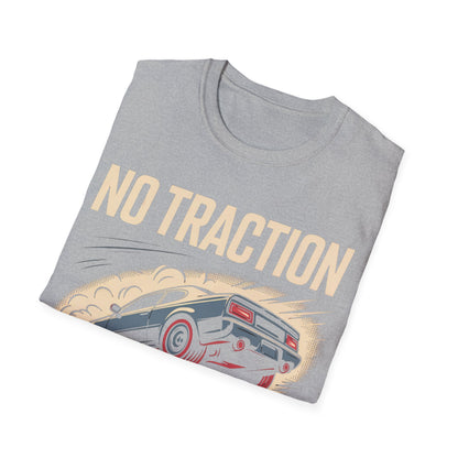 No traction no problem t-shirt