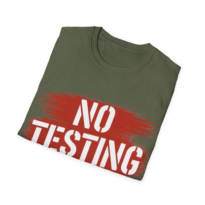 No testing2  T-shirt