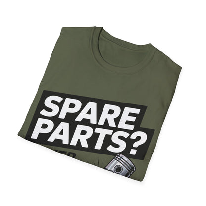 Spare parts, never heard of her T-shirt