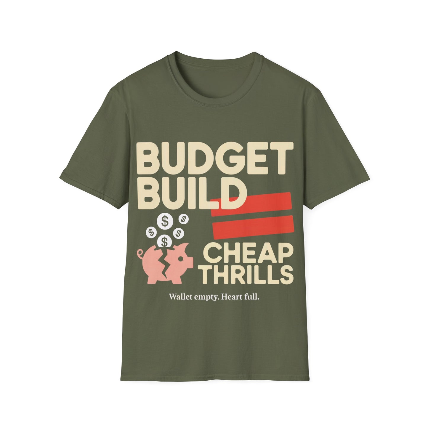 Budget build cheap thrills T-shirt