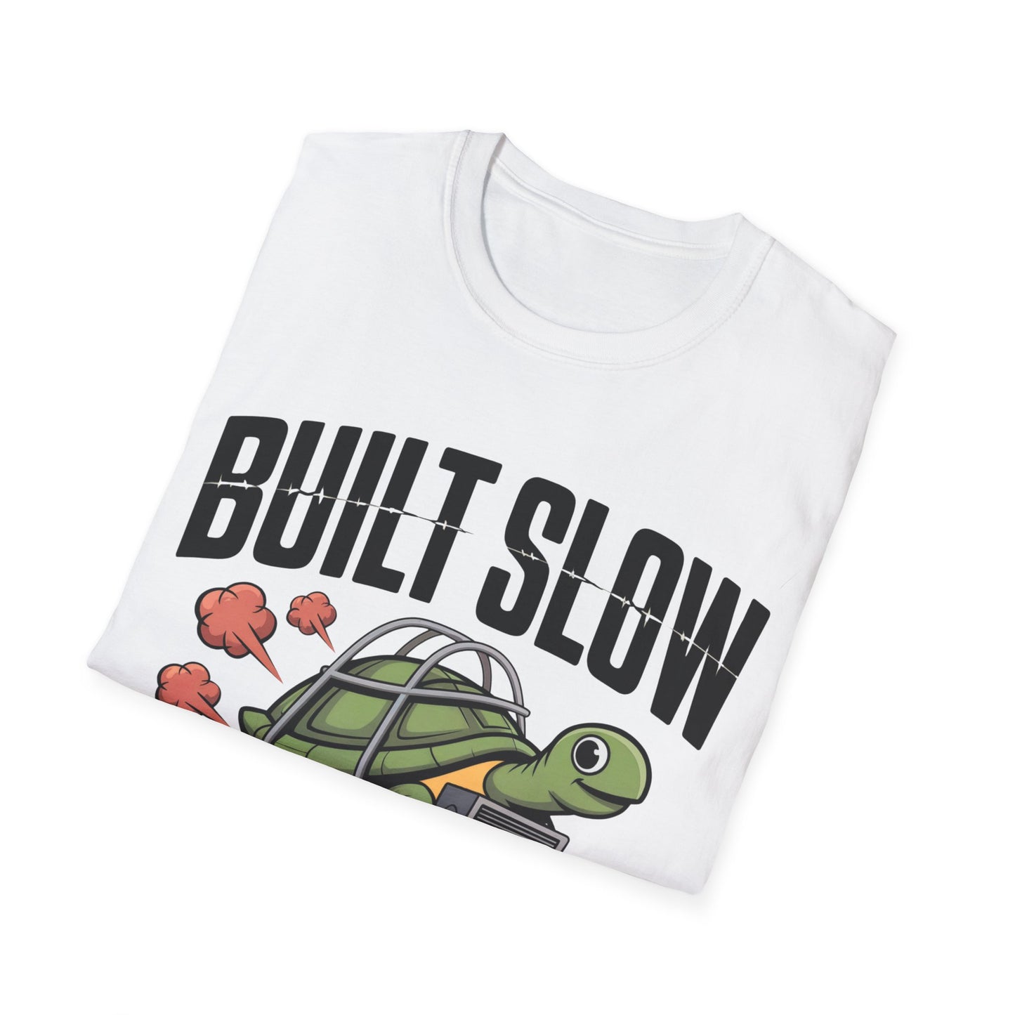 Built slow breaks fast T-shirt