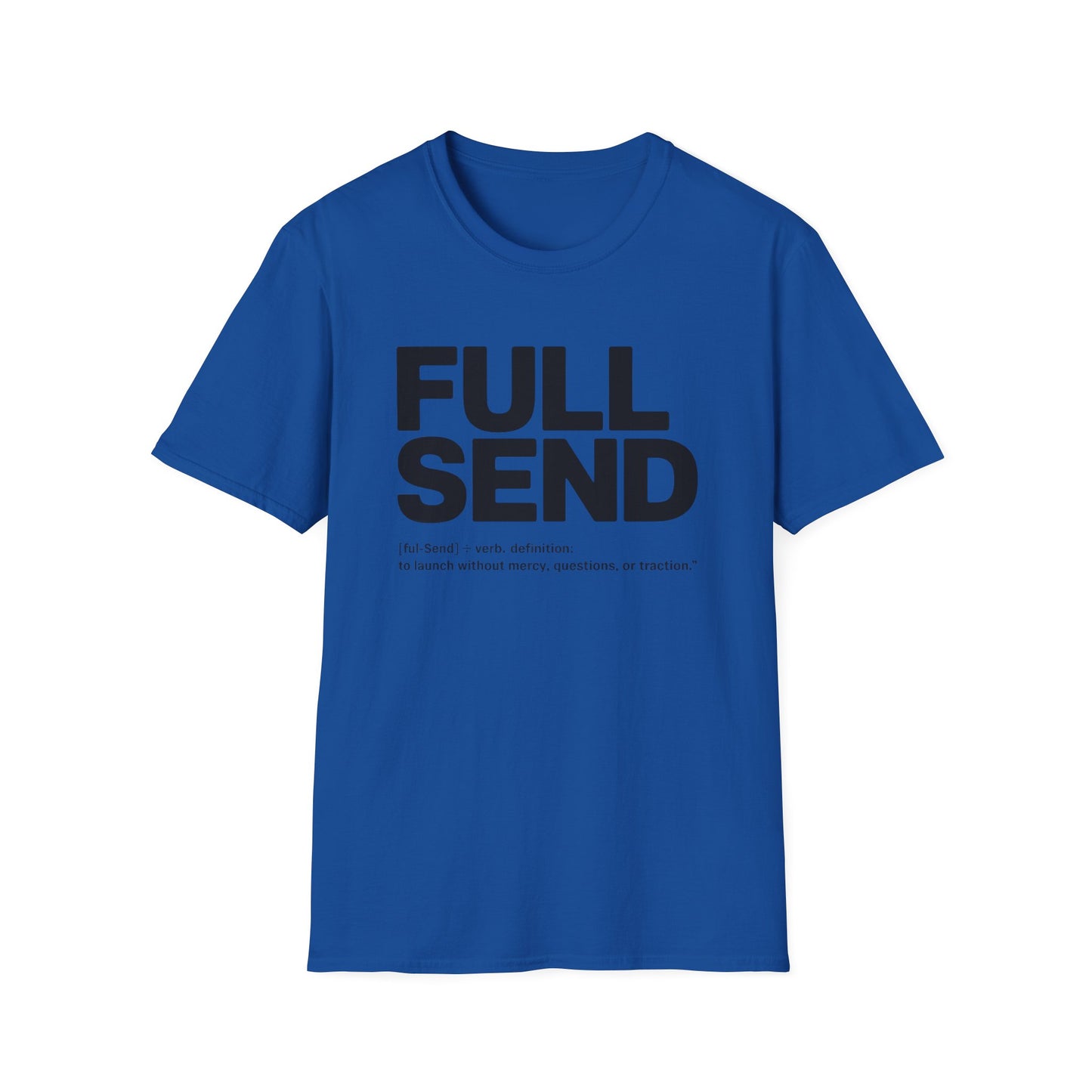 Full send T-shirt