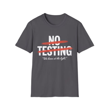 No testing  T-shirt