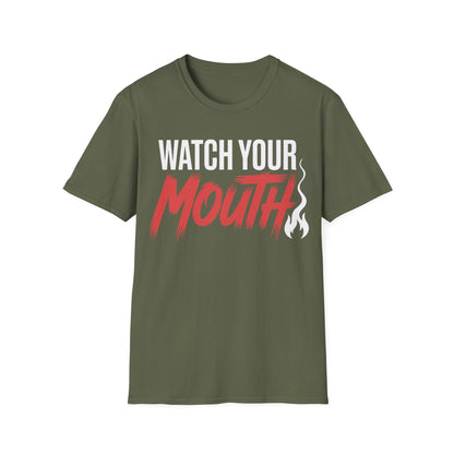 Watch your mouth2  T-shirt