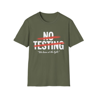 No testing  T-shirt