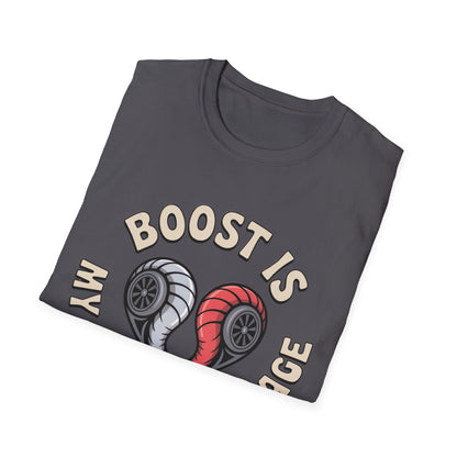 Boost Is My love lang T-shirt