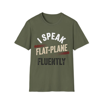 I speak flat-plane T-shirt