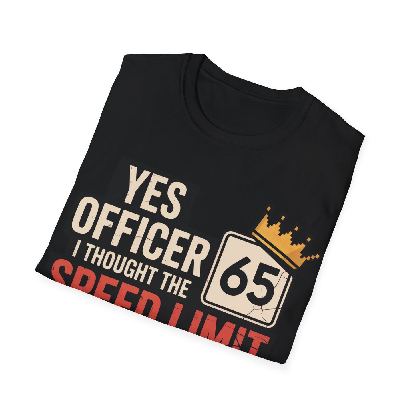 Yes officer i thought the speed limit is the high score T-shirt