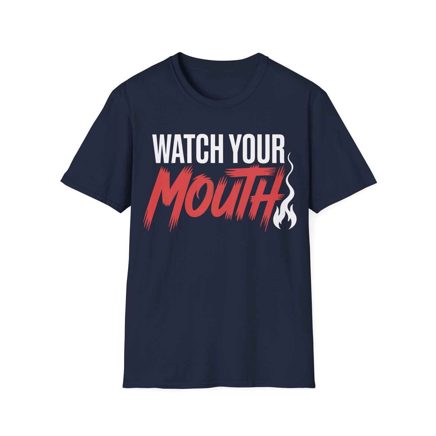 Watch your mouth2  T-shirt