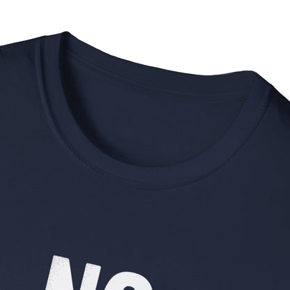 No testing  T-shirt