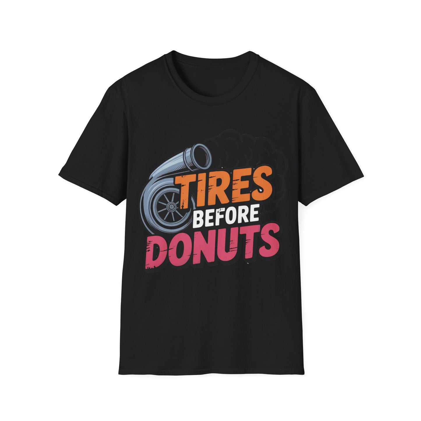 Tires before donuts T-shirt
