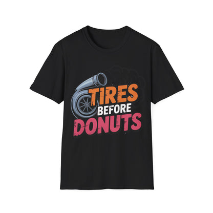 Tires before donuts T-shirt