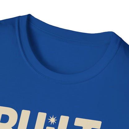 Built not bought T-shirt