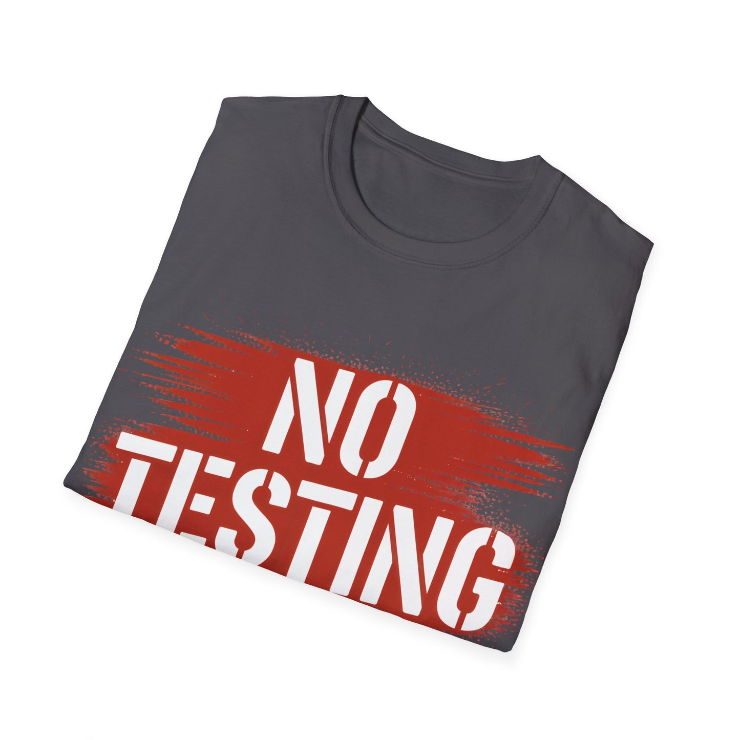 No testing2  T-shirt