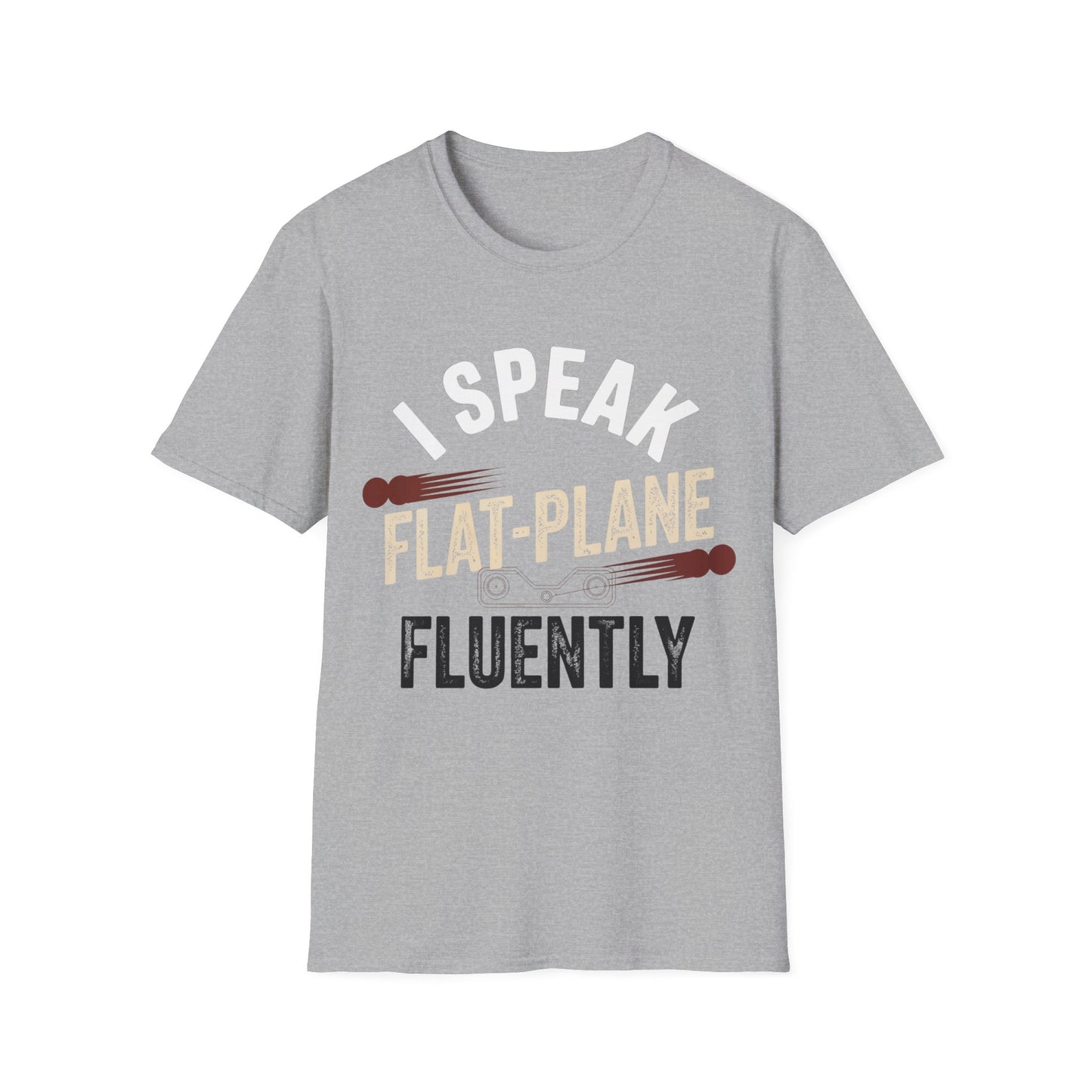 I speak flat-plane T-shirt