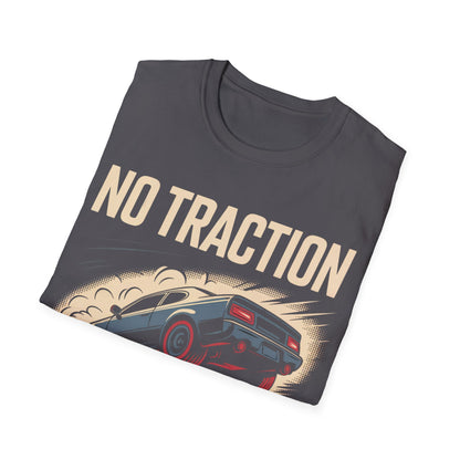No traction no problem t-shirt