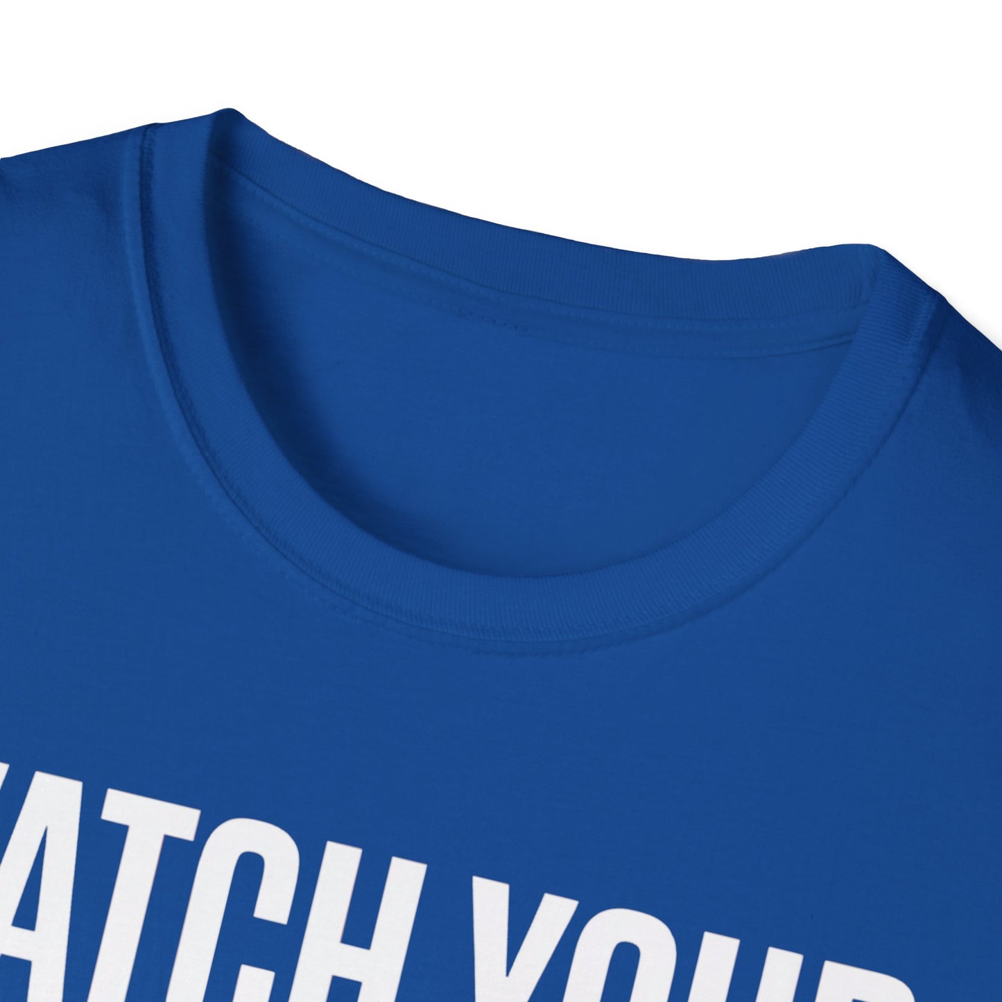 Watch your mouth2  T-shirt