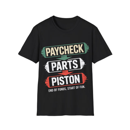 Paycheck parts piston  T-shirt