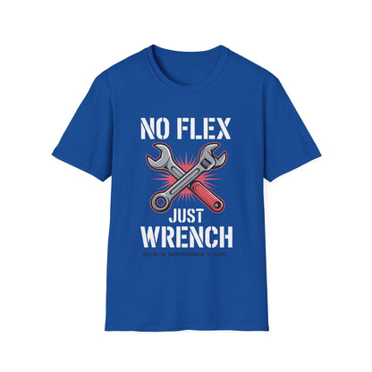 No flex just wrench T-shirt