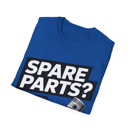Spare parts, never heard of her T-shirt