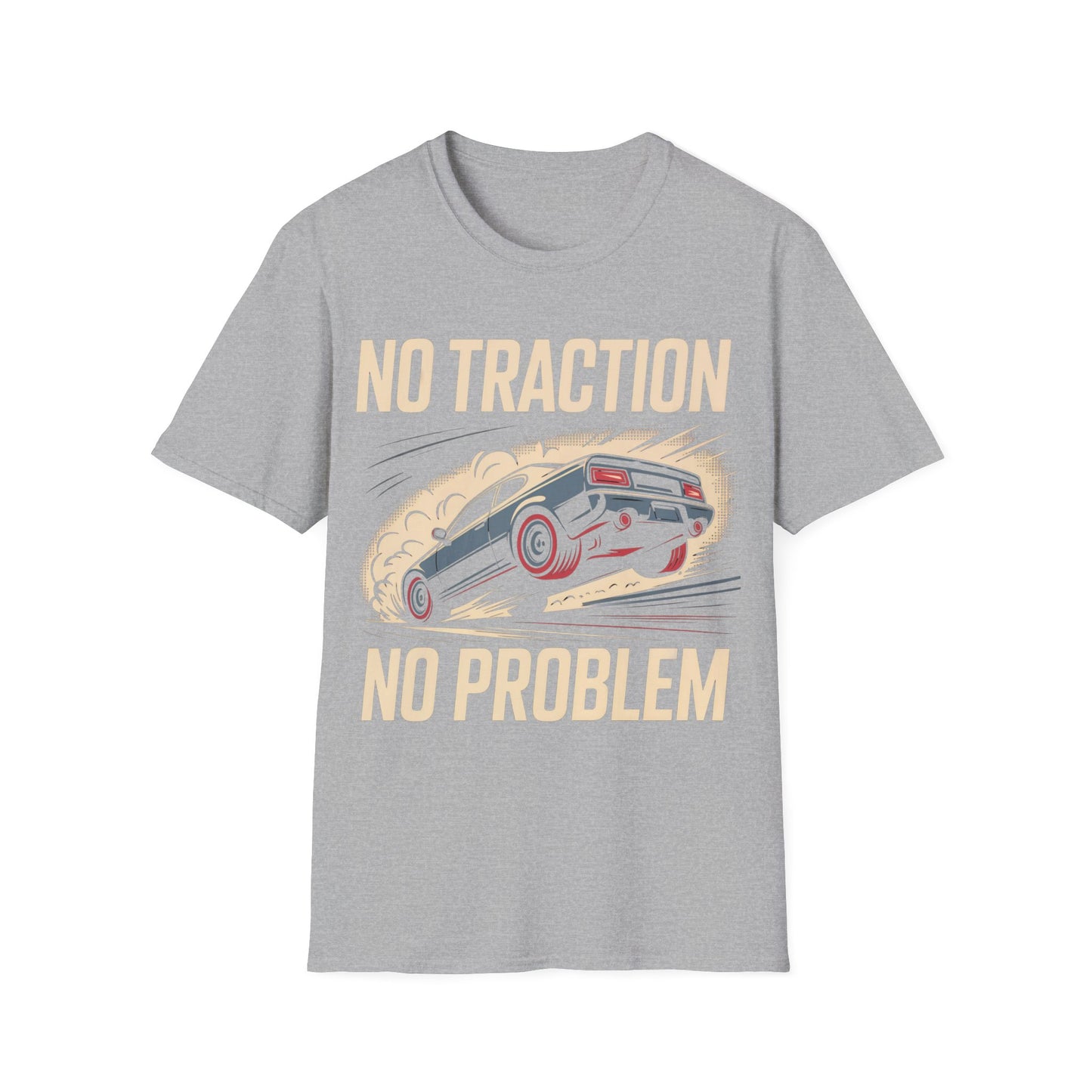 No traction no problem t-shirt