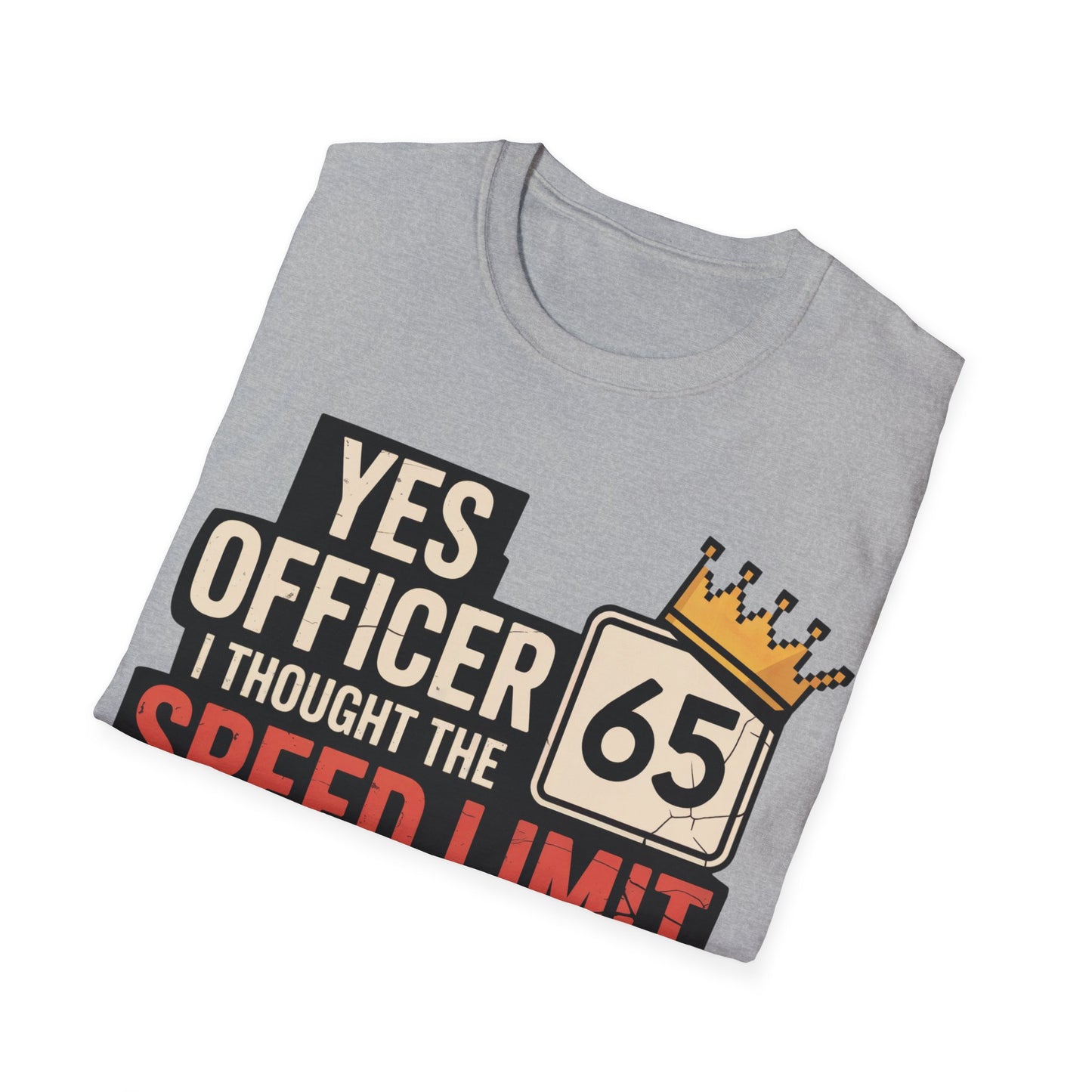 Yes officer i thought the speed limit is the high score T-shirt
